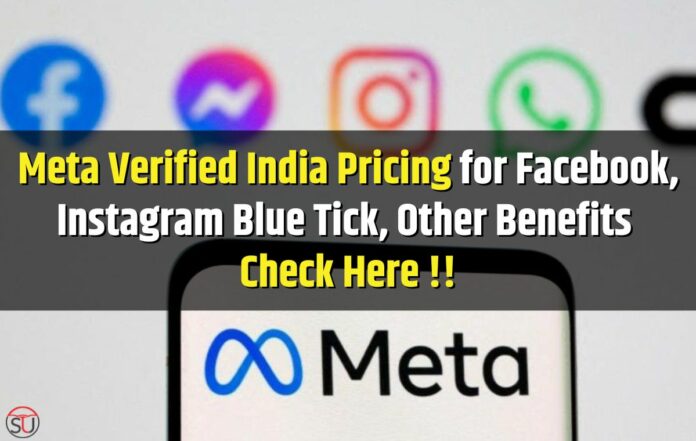 Meta Verified India Pricing for Facebook, Instagram Blue Tick, Other Benefits Check All Details