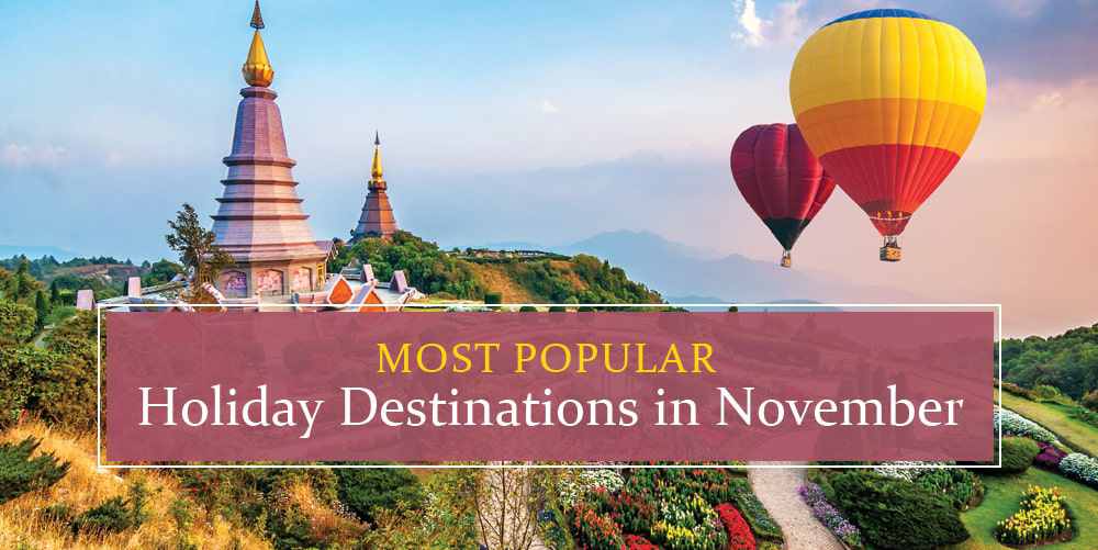 Top 8 Must Visit Places To Add In Your Travel Destination This November